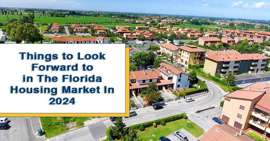 Things to Look Forward to in The Florida Housing Market In 2024